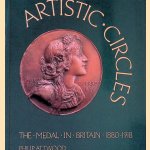 Artistic Circles: The Medal in Britain 1880-1918
Philip Attwood
€ 9,00 Artistic Circles: The Medal in Britain 1880-1918
Philip Attwood
€ 9,00