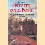 Om de eer van de familie: het geslacht Teding van Berkhout 1500-1950: een sociologische benadering
Dr. C. Schmidt
€ 17,50 Om de eer van de familie: het geslacht Teding van Berkhout 1500-1950: een sociologische benadering
Dr. C. Schmidt
€ 17,50