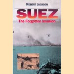 Suez: the Forgotten Invasion
Robert Jackson
€ 6,00 Suez: the Forgotten Invasion
Robert Jackson
€ 6,00