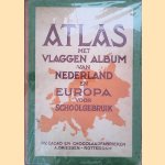 Atlas met vlaggen album van Nederland en Europa voor schoolgebruik
N.V. Cacao en Chocolaadfabrieken A. Driessen
€ 80,00 Atlas met vlaggen album van Nederland en Europa voor schoolgebruik
N.V. Cacao en Chocolaadfabrieken A. Driessen
€ 80,00