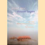Wind mee, stroom tegen: 100 jaar Natuurmonumenten
Frits Maas
€ 6,00 Wind mee, stroom tegen: 100 jaar Natuurmonumenten
Frits Maas
€ 6,00