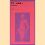 Arena: Voorafgegaan door 'Over de literatuur beschouwd als een stierengevecht'
Michel Leiris
€ 8,00 Arena: Voorafgegaan door 'Over de literatuur beschouwd als een stierengevecht'
Michel Leiris
€ 8,00
