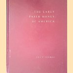 The Early Paper Money of America
Eric P. Newman
€ 15,00 The Early Paper Money of America
Eric P. Newman
€ 15,00