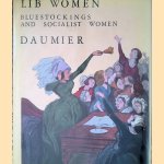 Lib Women (Bluestockings and Socialist Women)
Honoré Daumier
€ 15,00 Lib Women (Bluestockings and Socialist Women)
Honoré Daumier
€ 15,00