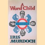 A Word Child
Iris Murdoch
€ 10,00 A Word Child
Iris Murdoch
€ 10,00