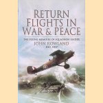 Return Flights in War and Peace: The Flying Memoirs of Squadron Leader John Rowland
John Rowland
€ 12,50 Return Flights in War and Peace: The Flying Memoirs of Squadron Leader John Rowland
John Rowland
€ 12,50