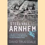 Steel Wall at Arnhem: The Destruction of 4 Parachute Brigade 19 September 1944
David Truesdale
€ 20,00 Steel Wall at Arnhem: The Destruction of 4 Parachute Brigade 19 September 1944
David Truesdale
€ 20,00