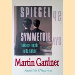 Spiegelsymmetrie: Links en rechts in de natuur
Martin Gardner
€ 6,00 Spiegelsymmetrie: Links en rechts in de natuur
Martin Gardner
€ 6,00