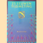 25 eeuwen tijdmeting
Bruno Ernst
€ 8,00 25 eeuwen tijdmeting
Bruno Ernst
€ 8,00