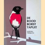 De Roodborst Tapuit: Saxicola Torquata
Br. Agatho
€ 10,00 De Roodborst Tapuit: Saxicola Torquata
Br. Agatho
€ 10,00