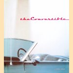 The Convertible: An Illustrated History of a Dream Machine door Ken Vose The Convertible: An Illustrated History of a Dream Machine door Ken Vose
