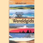 De wereldgids: Informatie over alle landen, de oceanen en Antarctica door Jozef De Vliegher De wereldgids: Informatie over alle landen, de oceanen en Antarctica door Jozef De Vliegher
