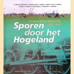 Sporen door het Hogeland: 125 jaar Hogelandspoor (1893-2018)
Louis Stiller e.a.
€ 30,00 Sporen door het Hogeland: 125 jaar Hogelandspoor (1893-2018)
Louis Stiller e.a.
€ 30,00