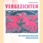 Vergezichten: het grafische werk van Johan Dijkstra
Anneke de Vries
€ 30,00 Vergezichten: het grafische werk van Johan Dijkstra
Anneke de Vries
€ 30,00