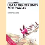USAAF Fighter Units:MTO 1942-45
Christopher Shores
€ 8,00 USAAF Fighter Units:MTO 1942-45
Christopher Shores
€ 8,00