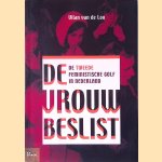 De Vrouw Beslist: de Tweede Feministische Golf In Nederland
Vilan van de Loo
€ 8,00 De Vrouw Beslist: de Tweede Feministische Golf In Nederland
Vilan van de Loo
€ 8,00