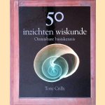 50 inzichten wiskunde
Tony Crilly
€ 8,00 50 inzichten wiskunde
Tony Crilly
€ 8,00