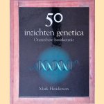50 inzichten genetica
Mark Henderson
€ 8,00 50 inzichten genetica
Mark Henderson
€ 8,00