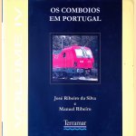 Os comboios em Portugal
José Ribeiro da Silva e.a.
€ 15,00 Os comboios em Portugal
José Ribeiro da Silva e.a.
€ 15,00