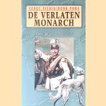 De verlaten Monarch. Keizer Wilhelm II in Nederland door Perry Pierik e.a. De verlaten Monarch. Keizer Wilhelm II in Nederland door Perry Pierik e.a.