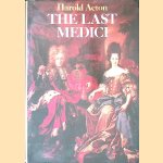The Last Medici
Harold Acton
€ 10,00 The Last Medici
Harold Acton
€ 10,00