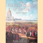 The Princely Courts of Europe 1500-1750: Ritual, Politics and Culture Under the Ancien Regime, 1500-1750
John Adamson
€ 12,50 The Princely Courts of Europe 1500-1750: Ritual, Politics and Culture Under the Ancien Regime, 1500-1750
John Adamson
€ 12,50