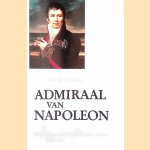 Admiraal van Napoleon: Het leven van Carel Hendrik graaf VerHuell 1764-1845
L. Turksma
€ 6,00 Admiraal van Napoleon: Het leven van Carel Hendrik graaf VerHuell 1764-1845
L. Turksma
€ 6,00