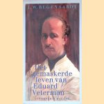 Het gemaskerde leven van Eduard Veterman
J.W. Regenhardt
€ 6,00 Het gemaskerde leven van Eduard Veterman
J.W. Regenhardt
€ 6,00