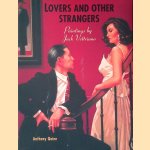 Lovers and Other Strangers: Paintings by Jack Vettriano
Anthony Quinn
€ 12,50 Lovers and Other Strangers: Paintings by Jack Vettriano
Anthony Quinn
€ 12,50