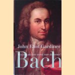 Bach: Muziek als een wenk van de hemel
John Eliot Gardiner
€ 20,00 Bach: Muziek als een wenk van de hemel
John Eliot Gardiner
€ 20,00