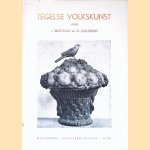 Tegelse volkskunst
J. Bechtold e.a.
€ 6,00 Tegelse volkskunst
J. Bechtold e.a.
€ 6,00