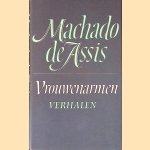 Vrouwenarmen
Machado de Assis
€ 10,00 Vrouwenarmen
Machado de Assis
€ 10,00