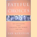 Fateful Choices: Ten Decisions That Changed the World, 1940-1941
Ian Kershaw
€ 10,00 Fateful Choices: Ten Decisions That Changed the World, 1940-1941
Ian Kershaw
€ 10,00