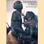 Vanishing Africa
Mirella Ricciardi
€ 20,00 Vanishing Africa
Mirella Ricciardi
€ 20,00