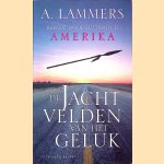 De jachtvelden van het geluk: Reizen door historisch Amerika
A. Lammers
€ 6,00 De jachtvelden van het geluk: Reizen door historisch Amerika
A. Lammers
€ 6,00