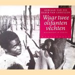 Waar twee olifanten vechten: Mozambique in oorlog
Adriaan van Dis e.a.
€ 6,00 Waar twee olifanten vechten: Mozambique in oorlog
Adriaan van Dis e.a.
€ 6,00