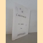 L'aventurier: Un conte par Armando *SIGNED*
Armando e.a.
€ 500,00 L'aventurier: Un conte par Armando *SIGNED*
Armando e.a.
€ 500,00