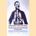 Sympathy for the Devil: Neutral Europe and Nazi Germany in World War II
Christian Leitz
€ 30,00 Sympathy for the Devil: Neutral Europe and Nazi Germany in World War II
Christian Leitz
€ 30,00