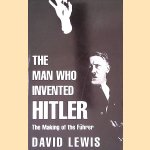 The Man who Invented Hitler
David Lewis
€ 12,50 The Man who Invented Hitler
David Lewis
€ 12,50