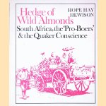 Hedge of Wild Almonds: South Africa, the Pro-Boers & the Quaker Conscience, 1890-1910
Hope Hay Hewison
€ 10,00 Hedge of Wild Almonds: South Africa, the Pro-Boers & the Quaker Conscience, 1890-1910
Hope Hay Hewison
€ 10,00