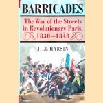 Barricades: The War of the Streets in Revolutionary Paris, 1830-1848
Jill Harsin
€ 15,00 Barricades: The War of the Streets in Revolutionary Paris, 1830-1848
Jill Harsin
€ 15,00