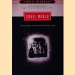 Cruel World: The Children of Europe in the Nazi Web
Lynn H. Nicholas
€ 15,00 Cruel World: The Children of Europe in the Nazi Web
Lynn H. Nicholas
€ 15,00