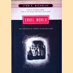 Cruel World: The Children of Europe in the Nazi Web
Lynn H. Nicholas
€ 15,00 Cruel World: The Children of Europe in the Nazi Web
Lynn H. Nicholas
€ 15,00
