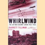 Whirlwind: The Air War Against Japan, 1942-1945
Barrett Tillman
€ 10,00 Whirlwind: The Air War Against Japan, 1942-1945
Barrett Tillman
€ 10,00