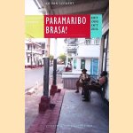 Paramaribo brasa!
Ko van Geemert
€ 15,00 Paramaribo brasa!
Ko van Geemert
€ 15,00