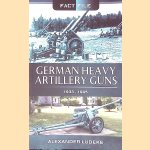 German Heavy Artillery Guns: 1933-1945
Alexander Ludeke
€ 8,00 German Heavy Artillery Guns: 1933-1945
Alexander Ludeke
€ 8,00