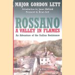 Rossano: A Valley in Flames: An Adventure of the Italian Resistance
Major Gordon Lett
€ 12,50 Rossano: A Valley in Flames: An Adventure of the Italian Resistance
Major Gordon Lett
€ 12,50