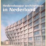 Hedendaagse architectuur in Nederland: toonaangevende projecten uit de hedendaagse woningbouw door Bridget Vranckx e.a. Hedendaagse architectuur in Nederland: toonaangevende projecten uit de hedendaagse woningbouw door Bridget Vranckx e.a.