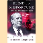 Blind to Misfortune: A Story of Great Courage in the Face of Adversity
Bill Griffiths e.a.
€ 6,00 Blind to Misfortune: A Story of Great Courage in the Face of Adversity
Bill Griffiths e.a.
€ 6,00