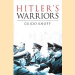 Hitler's Warriors
Guido Knopp
€ 15,00 Hitler's Warriors
Guido Knopp
€ 15,00